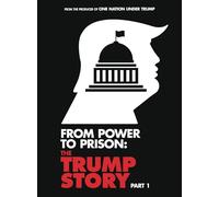 From Power To Prison: The Trump Story Partie 1 – DVD – Digital Video Disc (Ruthless)