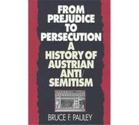 From Prejudice to Persecution Bruce F. Pauley (Auteur)