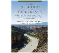 From Presidio To The Pecos River