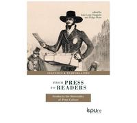 From Press To Readers - Studies In The Materiality Of Print Culture