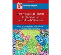 From Principles to Practice in Education for Intercultural Citizenship (Languages for Intercultural Communication and Education) - [Version Originale] Inconnu (Auteur)