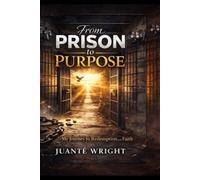From Prison to Purpose: My Journey to Redemption and Faith