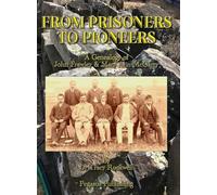 From Prisoners to Pioneers: A Genealogy of John Frawley & Mary Ann McGarry