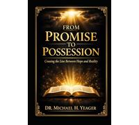 From Promise to Possession: Crossing the Line Between Hope and Reality