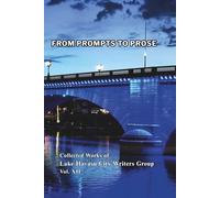 From Prompts to Prose: Collected Works of the Lake Havasu City Writers Group Vol XII