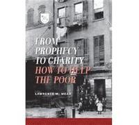 From Prophecy to Charity Lawrence M. Mead (Auteur)