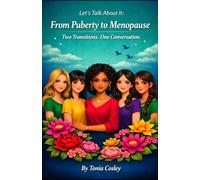From Puberty to Menopause: Two Transitions. One Conversation.