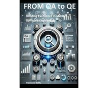 From QA to QE: Building Excellence in Modern Software Engineering