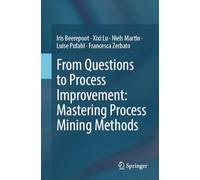 From Questions to Process Improvement: Mastering Process Mining Methods