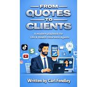 From Quotes to Clients: A Modern Playbook for Life & Health Insurance Agents