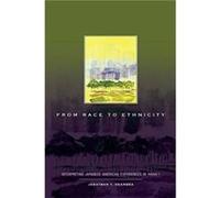 From Race to Ethnicity by Jonathan Y. Okamura Jonathan Y. Okamura (Auteur)
