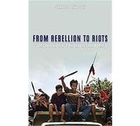 From Rebellion to Riots, New Perspectives in Se Asian Studies Jamie Seth Davidson (Auteur)