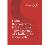 From Recruiter to HR Manager - My Journey of Challenges & Growth