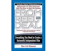 Dov S-S Simens – From Reel to Deal: Tout ce qu'il faut pour créer un film indépendant à succès