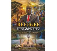 From Refugee to Humanitarian: A Journey of Service, Resilience, and Global Impact