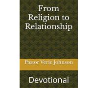 From Religion to Relationship: Devotional