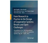 From Research To Practice In The Design Of Cooperative Systems: Results And Open Challenges