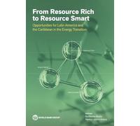 From Resource Rich to Resource Smart: Opportunities for Latin America and the Caribbean in the Energy Transition