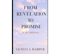 From Revelation to the Promise: In the Wilderness