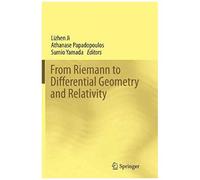 From Riemann To Differential Geometry And Relativity