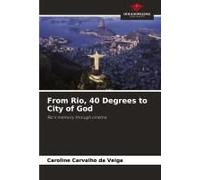 From Rio, 40 Degrees To City Of God