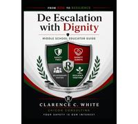 From Risk to Resilience: De-Escalation with Dignity: Middle School Educators Edition