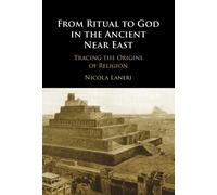 From Ritual To God In The Ancient Near East