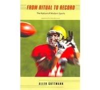 From Ritual to Record Allen Guttmann (Auteur)