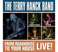 The Terry Hanck Band – From Roadhouse To Your House – Live – CD
