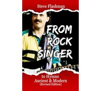 From Rock Singer to Hymns Ancient And Modern (Revised and Updated)