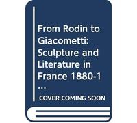 From Rodin To Giacometti