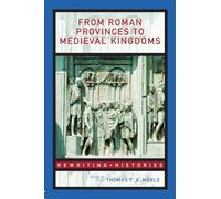 From Roman Provinces to Medieval Kingdoms