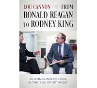 From Ronald Reagan to Rodney King: Chronicling America in the "Age of Optimism"
