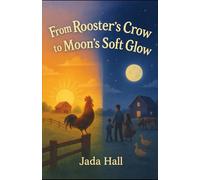 From Rooster's Crow to Moon's Soft Glow