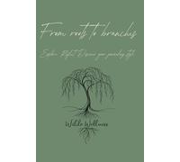 From Roots to Branches: Explore. Reflect. Discover your journaling style