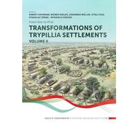 From Ros to Prut (volume 2): Transformations of Trypillia settlements