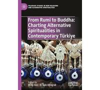 From Rumi to Buddha: Charting Alternative Spiritualities in Contemporary Türkiye