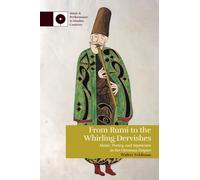 From Rumi to the Whirling Dervishes: Music, Poetry, and Mysticism in the Ottoman Empire