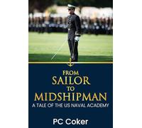 From Sailor to Midshipman: A Tale of the US Naval Academy
