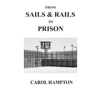 From Sails and Rails to Prison