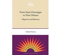 From Saint-Domingue to New Orleans: Migration and Influences