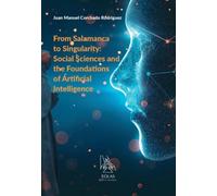 From Salamanca to Singularity: Social Sciences and the Foundations of Artificial Intelligence