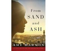 From Sand and Ash by Amy Harmon Inconnu (Auteur)