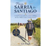 From Sarria to Santiago: A Step-by-Step Guide for Seniors Walking the Last 100 km of the Camino Francés