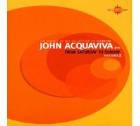 From Saturday to Sunday 2: Mixed By John Acquaviva by John Acquaviva (2007-09-04)
