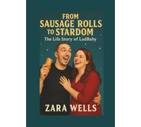 From Sausage Rolls to Stardom: The Life Story of LadBaby