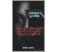 From Scam to Strength: The Real-Life Recovery of a Digital Victim Who Refused to Stay Quiet