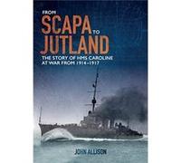 From Scapa to Jutland by John Allison John Allison (Auteur)
