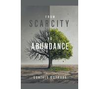 From Scarcity To Abundance