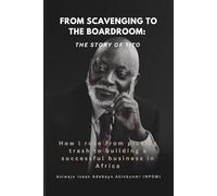From Scavenging To The Boardroom: The Story Of Tito: How I rose from picking trash to building a successful business in Africa